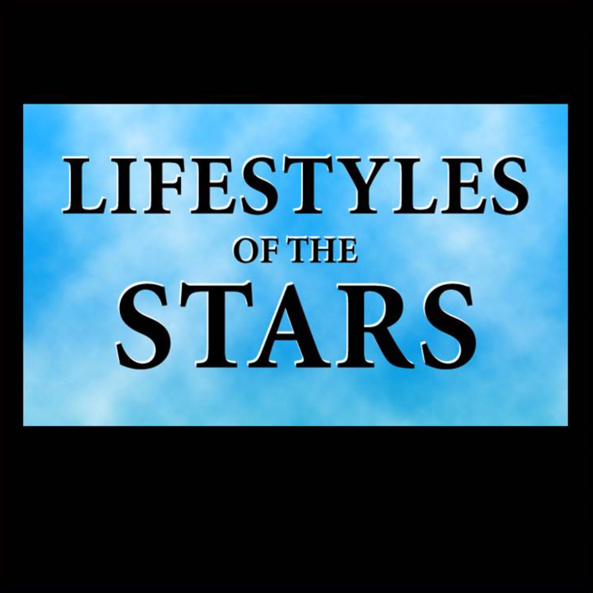 Lifestyles of the Stars