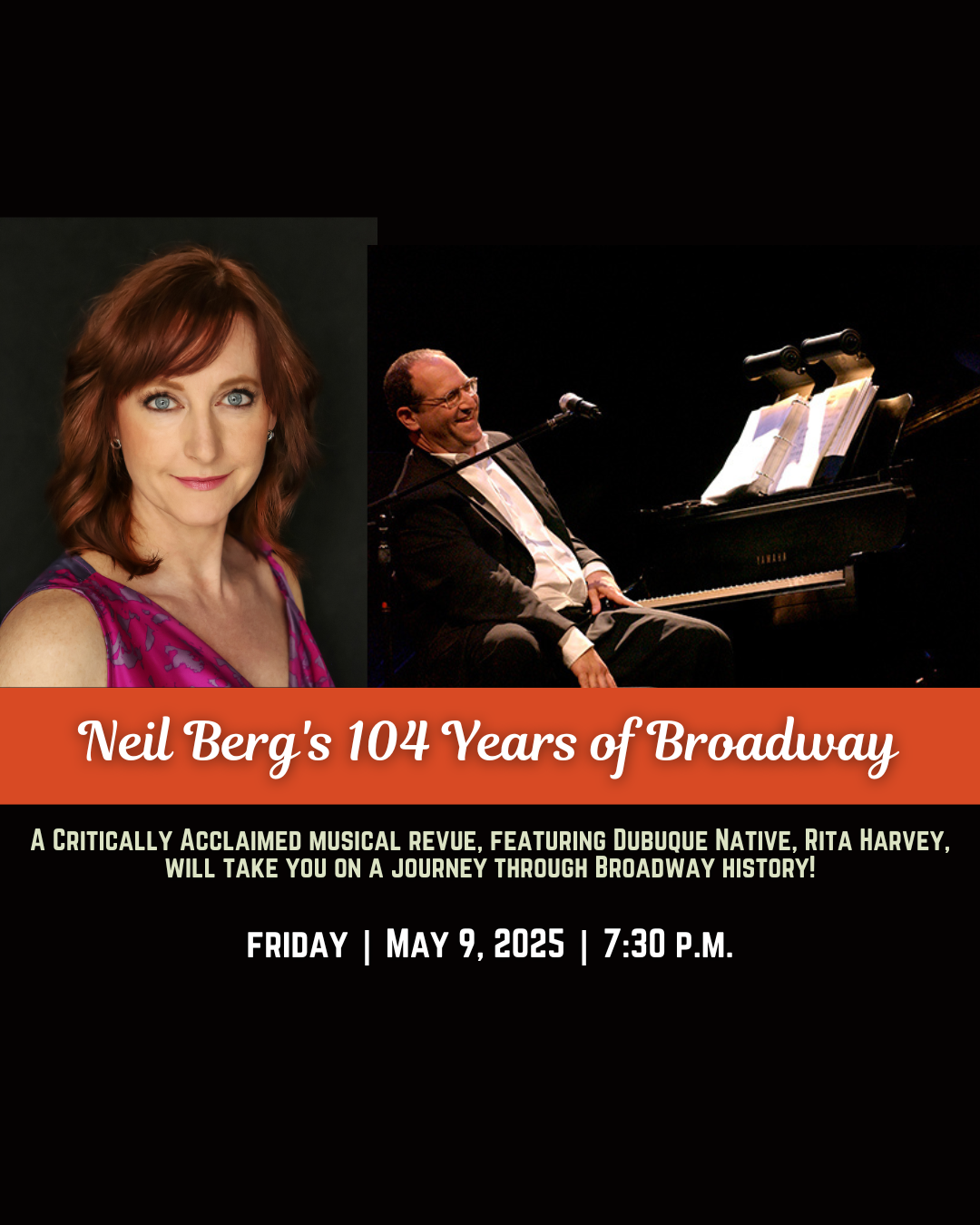 Neil Berg`s 104 Years of Broadway sponsored by Sarah and Jack Hasken & presented by Dubuque Arts Council