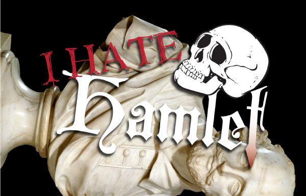 I Hate Hamlet