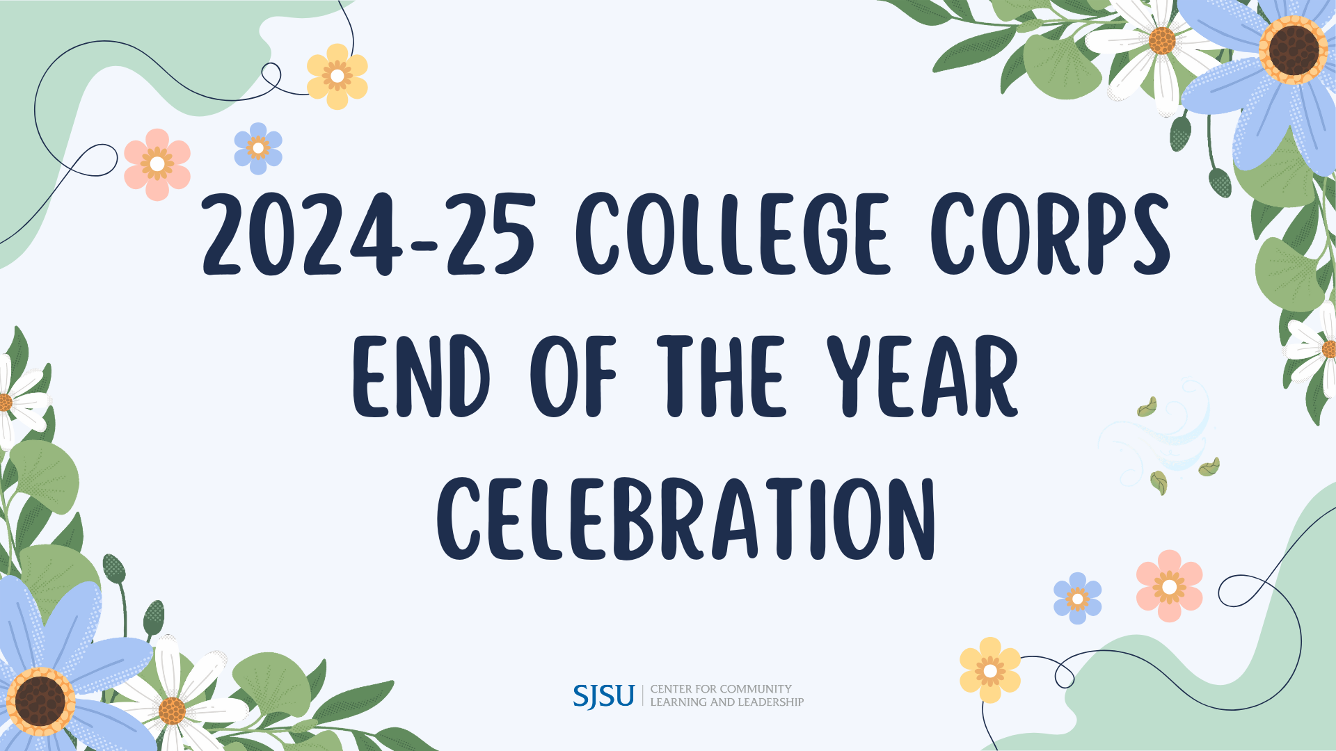 SJSU Center for Community Learning - College Corps End of Year Celebration