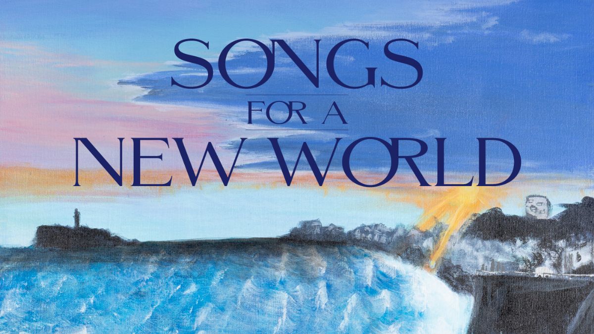 Songs for a New World