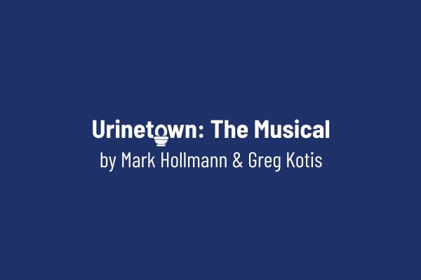 Urinetown: The Musical