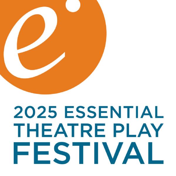 2025 Essential Theatre Play Festival
