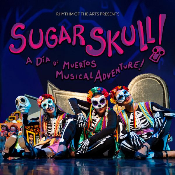 SUGAR SKULL! A Día de Muertos Musical Adventure