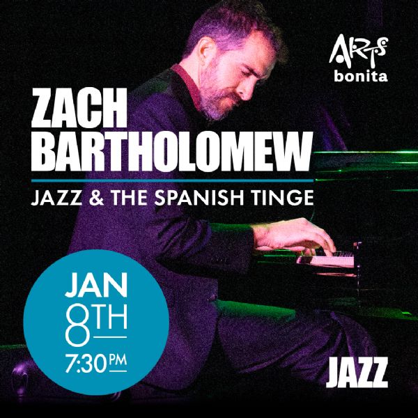 Zach Bartholomew: Jazz & the Spanish Tinge | Jazz | 1/8/26