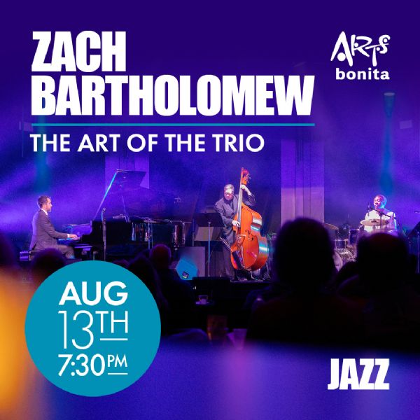 Zach Bartholomew: The Art of the Trio | Jazz | 8/13/26