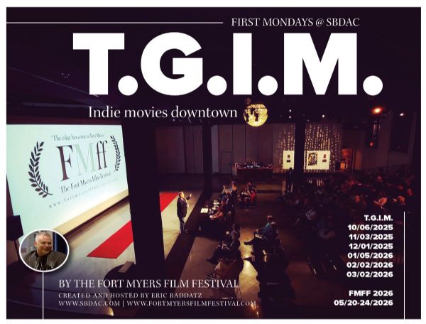 Fort Myers Film Festival Presents: Thank God its Monday