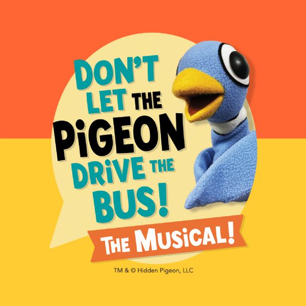 Don't Let the Pigeon Drive the Bus: The Musical