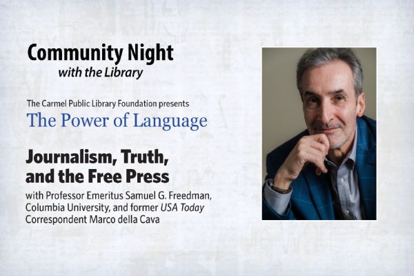 Journalism, Truth, & the Free Press, with Professor Emeritus Samuel G. Freedman, Columbia University & former USA Today Correspondent Marco della Cava