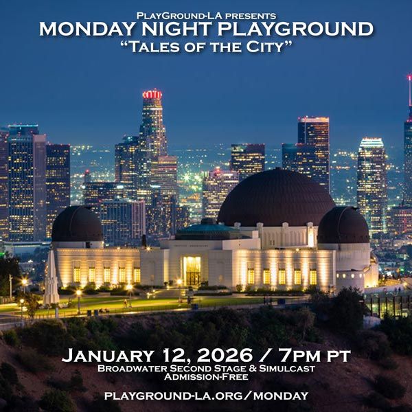 Monday Night PlayGround-LA: Tales of the City