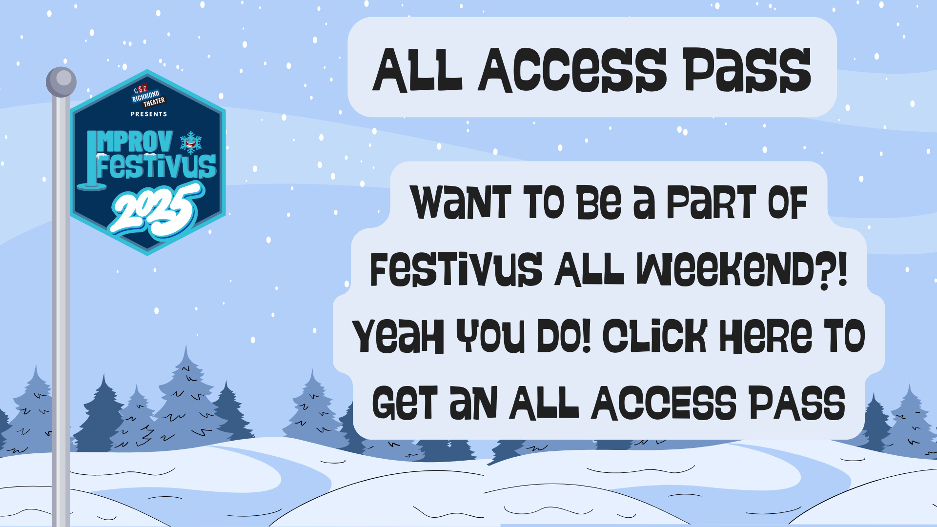All-Access Pass - Improv Festivus 2025