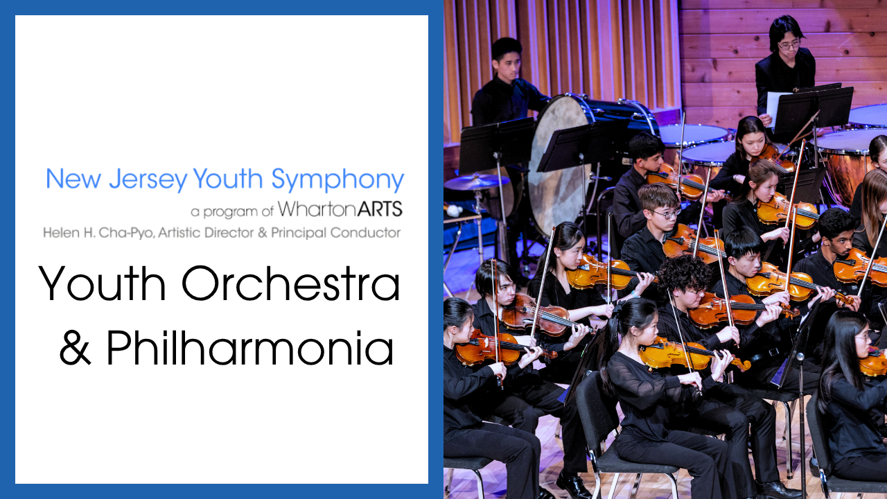 NEW JERSEY YOUTH SYMPHONY: YOUTH ORCHESTRA & PHILHARMONIA
