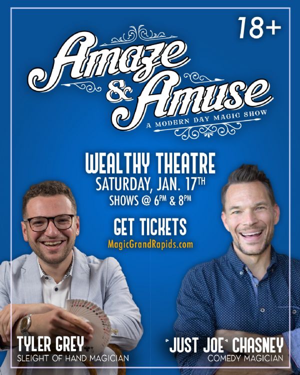 Amaze & Amuse: A Modern Day Magic Show (18+) with Tyler Grey and `Just Joe` Chasney