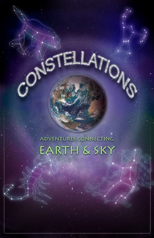 Constellations! Adventures Connecting the Earth & Sky