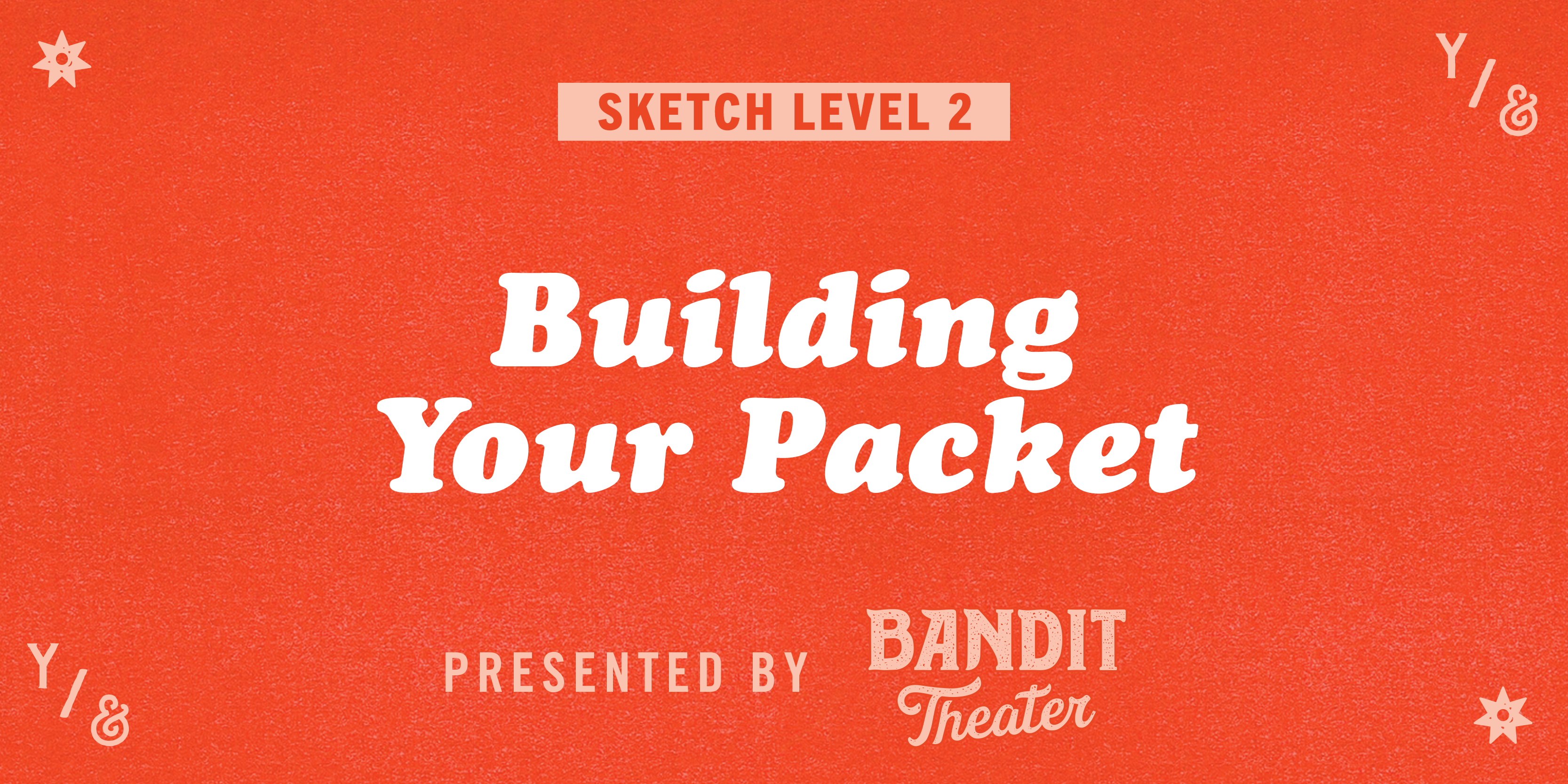 Sketch Comedy 2: Building Your Packet (Online) - Saturdays