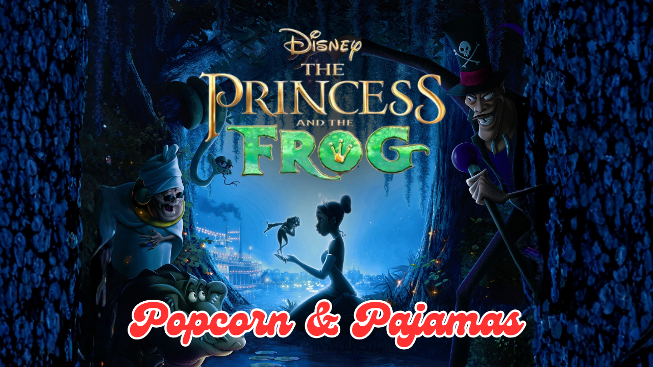 THE PRINCESS & THE FROG - POPCORN & PAJAMAS