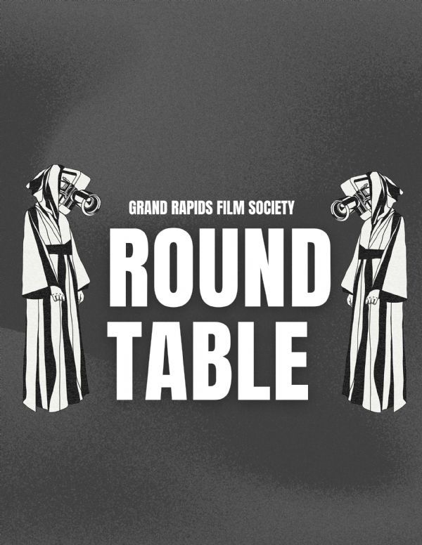 GR Film Society Roundtable  
