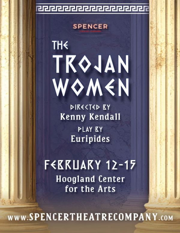Spencer Theatre Company presents The Trojan Women