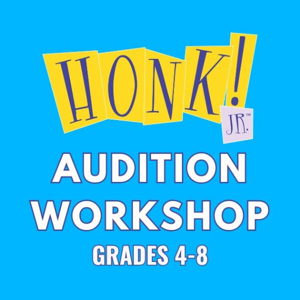 Honk JR Audition Workshop