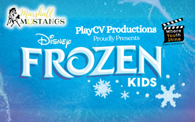 Marshall Elementary & PlayCV Productions Present Disney's Frozen KIDS
