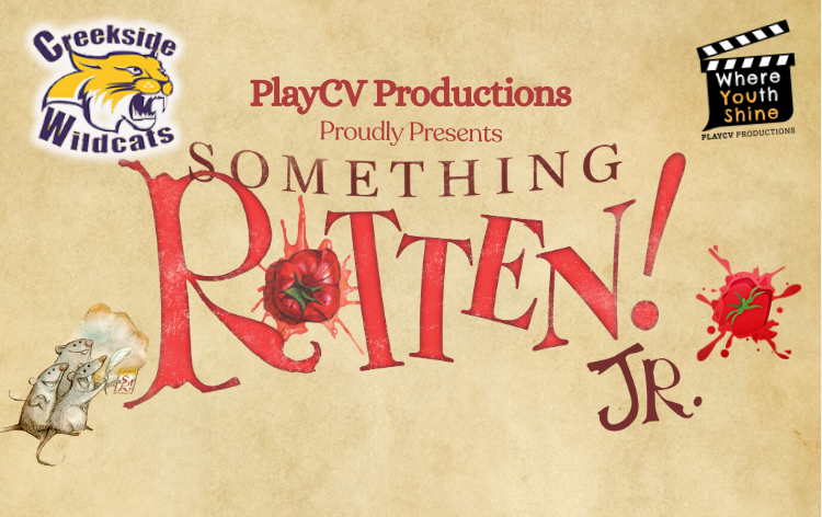 Creekside Middle School & PlayCV Productions Present Something Rotten JR.