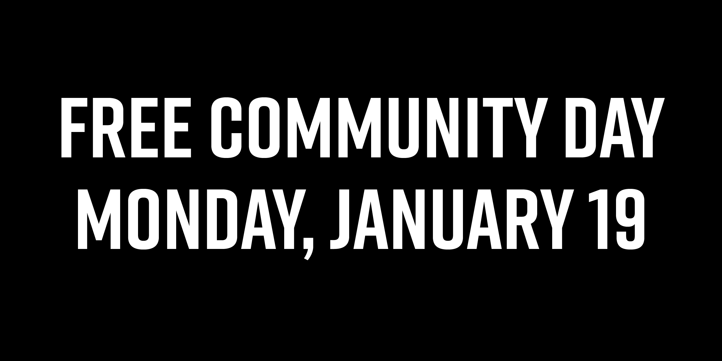 Free Community Day: MLK Day