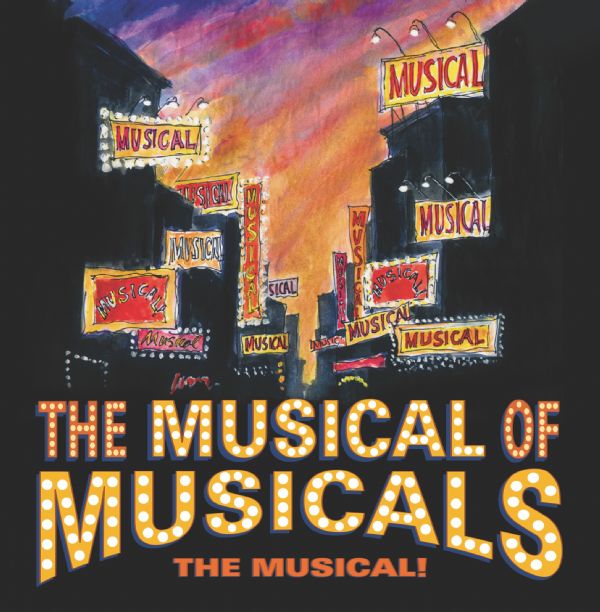 The Musical of Musicals (The Musical!): LIVE at Old City Hall