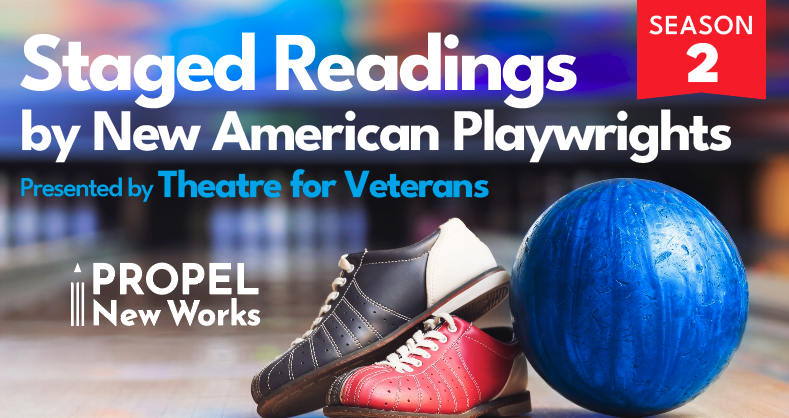 Theatre for Veterans: STAGED READINGS by NEW AMERICAN PLAYWRIGHTS; SEASON 2