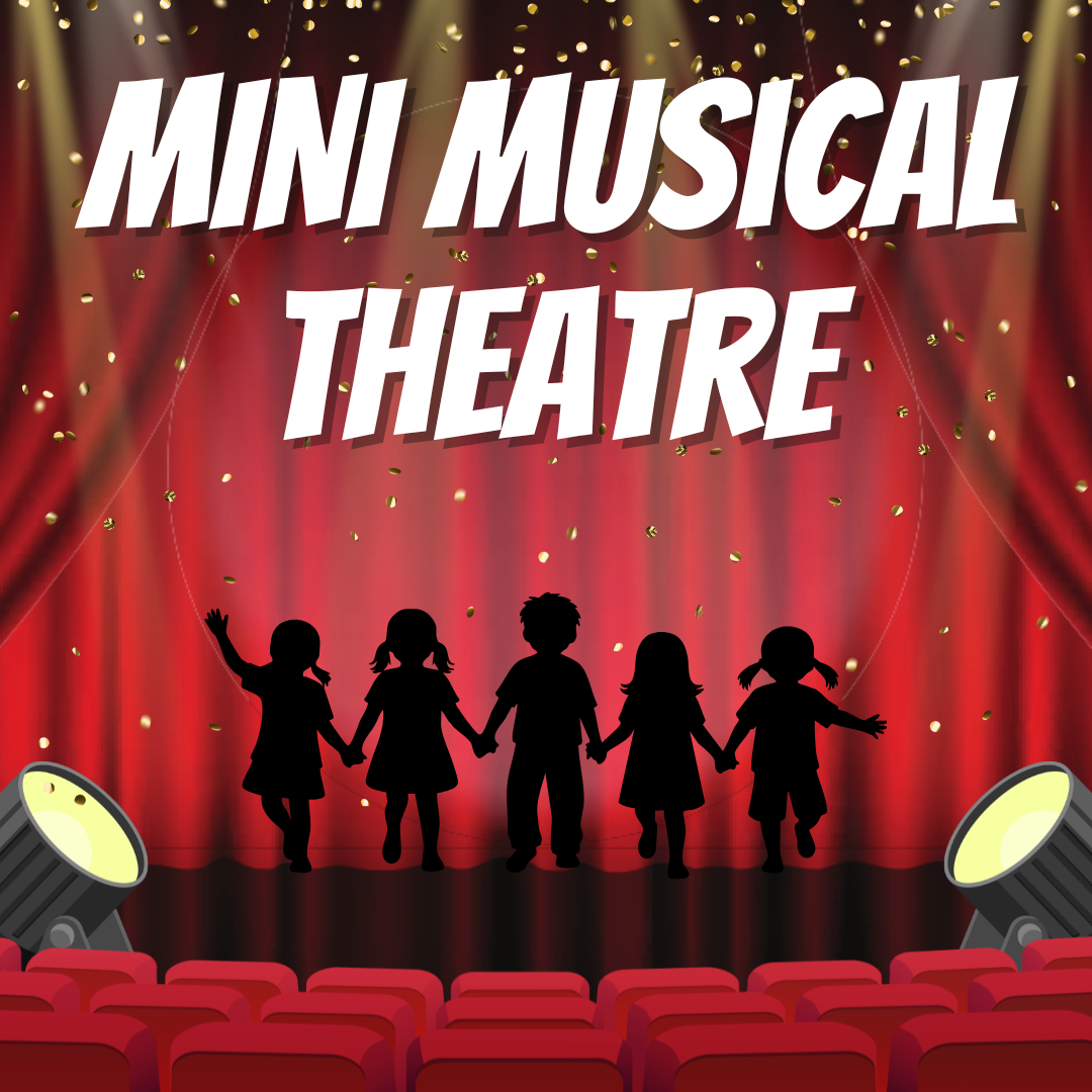 MINI - MUSICAL THEATRE CLASS