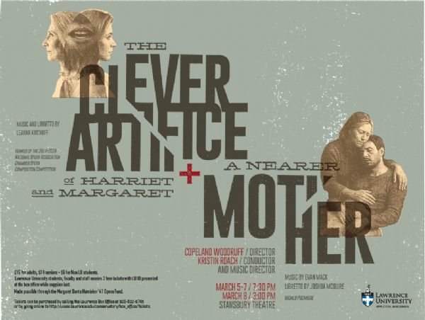 Opera Performance:  Evan Mack – A Nearer Mother (World premiere) and Leanna Kirchoff – The Clever Artifice of Harriet and Margaret