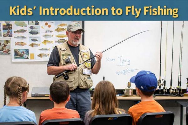 Classroom: Kids' Introduction to Fly Fishing