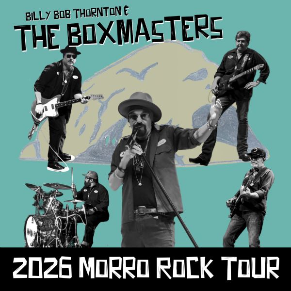 Billy Bob Thornton & The Boxmasters “2026 Morro Rock Tour”