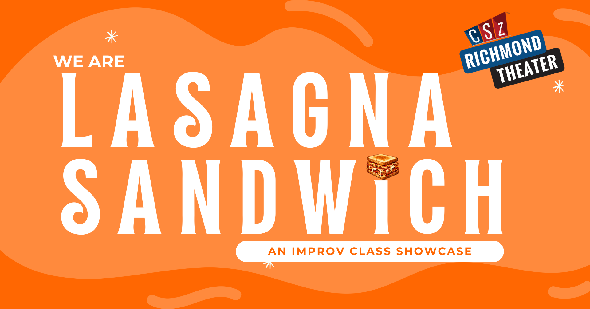 We are Lasagna Sandwhich: Student Showcase
