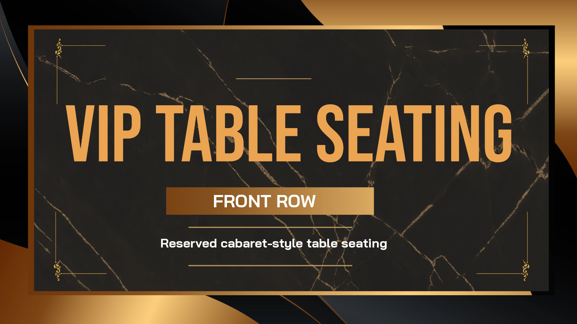 VIP Table Seating: WE WILL ROCK YOU