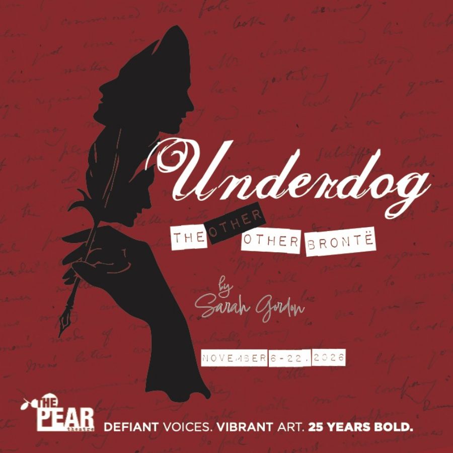 Underdog: The Other Other Brontë at The Pear Theatre
