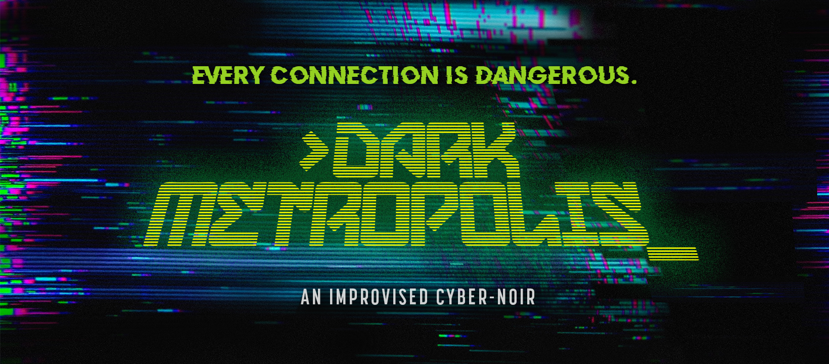 Dark Metropolis